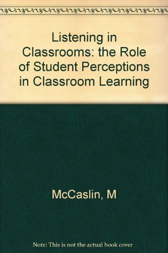 Stock image for Listening in Classrooms : The Role of Student Perceptions in Classroom Learning for sale by Better World Books