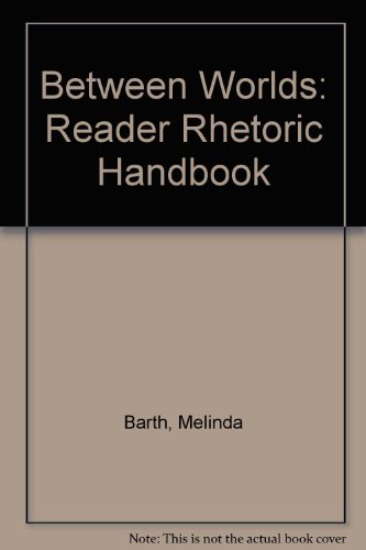 Imagen de archivo de Between Worlds: Reader Rhetoric Handbook a la venta por medimops