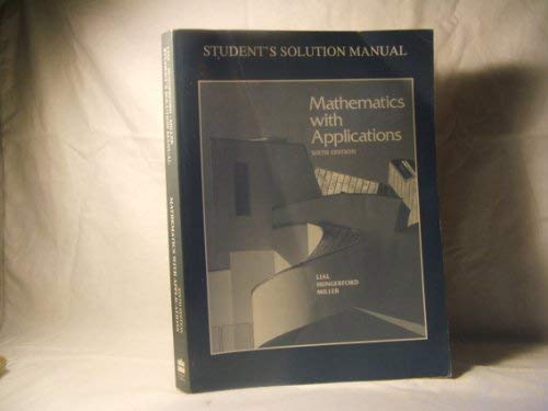 9780673469441: Students Solutions Manual to Mathematics with Applications 6e