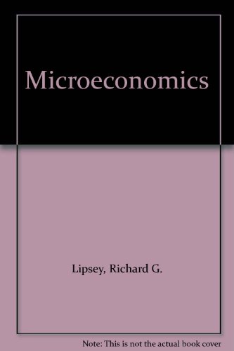 Microeconomics (9780673469816) by Lipsey, Richard G.; Courant, Paul N.; Purvis, Douglas D.