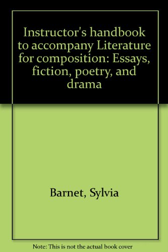 9780673493699: Instructor's handbook to accompany Literature for composition: Essays, fiction, poetry, and drama