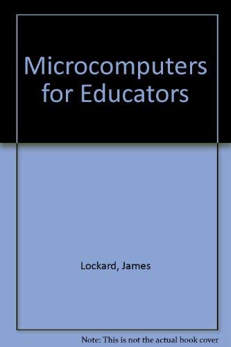 Stock image for MICROCOMPUTERS FOR EDUCATORS for sale by Gibson's Books