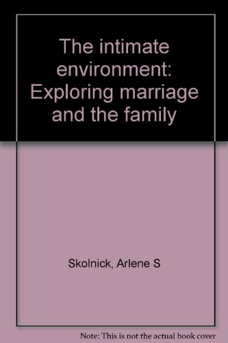 Stock image for The intimate environment : Exploring marriage and the family for sale by Better World Books: West