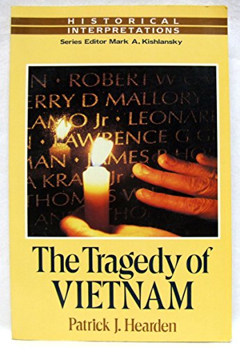 Beispielbild fr The Tragedy of Vietnam: Historical Interpretive Series (Historical Interpretations) zum Verkauf von Wonder Book