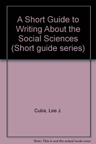 Imagen de archivo de A Short Guide to Writing About Social Science (Short Guide Series) a la venta por HPB-Diamond