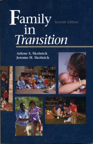 Family in Transition: Rethinking Marriage, Sexuality, Child Rearing, and Family Organization (9780673522061) by Jerome H. Skolnick; Arlene S. Skolnick