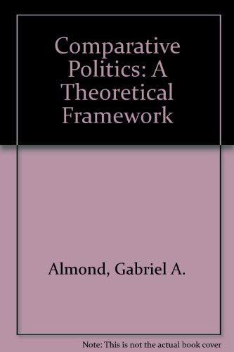 Imagen de archivo de Comparative Politics: A Theoretical Framework a la venta por Phatpocket Limited