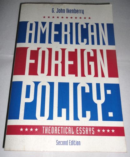 Imagen de archivo de American Foreign Policy: Theoretical Essays a la venta por Irish Booksellers