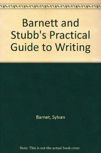 Beispielbild fr Barnett and Stubb's Practical Guide to Writing zum Verkauf von Better World Books