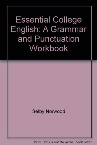 Stock image for Essential college English: A grammar and punctuation workbook for sale by Ergodebooks