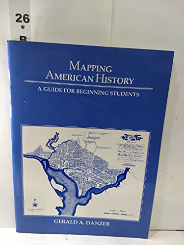 Beispielbild fr Mapping American History : A Guide for Beginning Students zum Verkauf von Better World Books