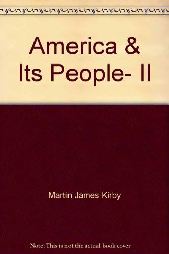 America & Its People, II (9780673538260) by Martin, James Kirby