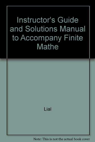 9780673550798: Finite Mathematics : Instructor's Guide and Solutions