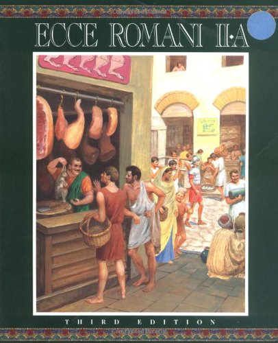 Stock image for Ecce Romani: A Latin Reading Program Ii-A Home and School for sale by Better World Books