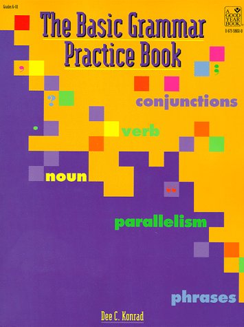 Stock image for The Basic Grammar Practice Book, Grades 6-10 for sale by Front Cover Books
