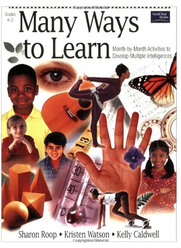 Many Ways to Learn: Month-by-Month Activities to Develop Multiple Intelligences (9780673589095) by Roop; Sharon; Watson; Kristen; Caldwell; Kelly; Watson, Kristen; Caldwell, Kelly