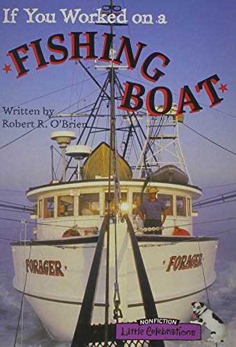 LITTLE CELEBRATIONS, NON-FICTION, IF YOU WORKED ON A FISHING BOAT, SINGLE COPY, STAGE 3B (9780673596154) by Pearson Prentice Hall