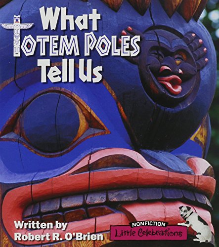 Stock image for Little Celebrations, Non-Fiction, What Totem Poles Tell Us, Single Copy, Stage 2b for sale by Better World Books