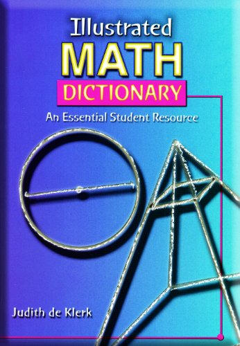 Illustrated Math Dictionary: An Essential Student Resource (9780673599599) by De Klerk, Judith