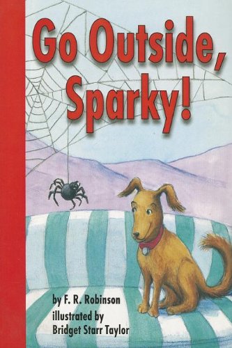 Imagen de archivo de Go Outside, Sparky! a la venta por Once Upon A Time Books