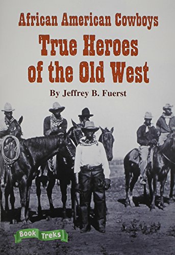 Imagen de archivo de Book Treks African American Cowboys: True Heroes of the Old West Level 4 a la venta por ThriftBooks-Dallas