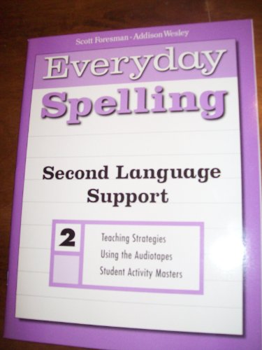 Imagen de archivo de Everyday Spelling Second Language Support Grade 2 Scott Foresman - Addison Wesley a la venta por Nationwide_Text