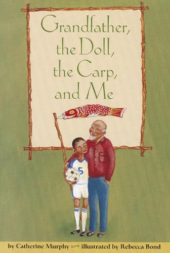 Stock image for Grandfather, the Doll, the Carp, and Me for sale by Better World Books