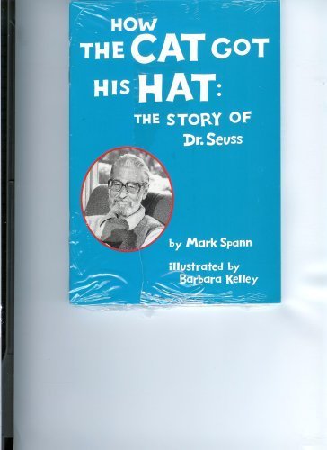 Stock image for How the Cat Got His Hat: The Story of Dr. Seuss (Scott Foresman Leveled Reader, 149A) for sale by SecondSale