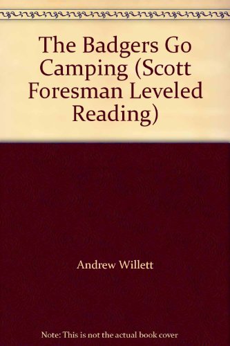 Stock image for The Badgers Go Camping (Scott Foresman Leveled Reading) for sale by Wonder Book