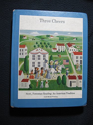 9780673744104: Three Cheers: Scott, Foresman Reading