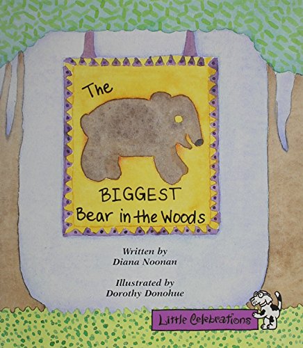 9780673757302: Little Celebrations, the Biggest Bear in the Woods, Single Copy, Fluency, Stage 3a