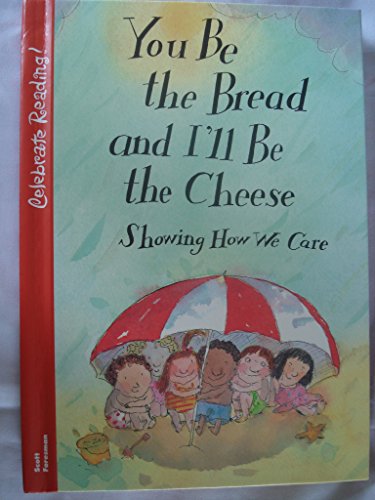 9780673800237: Title: Youll Be the Bread and Ill Be the Cheese Celebrate