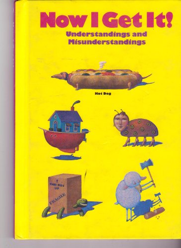 Stock image for Now I Get It! Understandings and Misunderstandings for sale by SecondSale