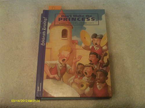 9780673800411: Don't Wake the Princess (Celebrate Reading! Book A) includes Owl Moon, Harry Kitten and Tucker Mouse (excerpts), Sleeping Ugly, Lentil, The Flame of Peace, The Dog That Pitched a No-Hitter