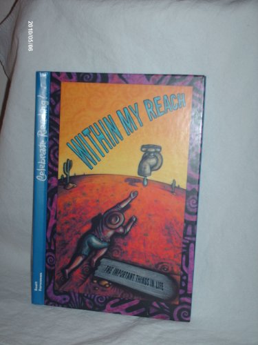 9780673800541: Within My Reach: The Important Things in Life (Celebrate Reading!)