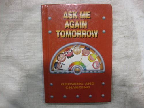 Imagen de archivo de Ask Me Again Tomorrow: Growing and Changing a la venta por Decluttr