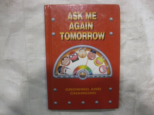Stock image for Ask Me Again Tomorrow: Growing and Changing for sale by Decluttr