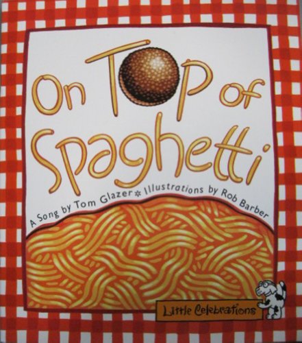 Stock image for Cr Little Celebrations on Top of Spaghetti Grade 1 Copyright 1995 for sale by ThriftBooks-Dallas
