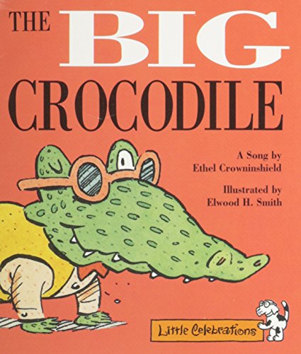 Stock image for The Big Crocodile: A Song (Little Celebrations) for sale by More Than Words