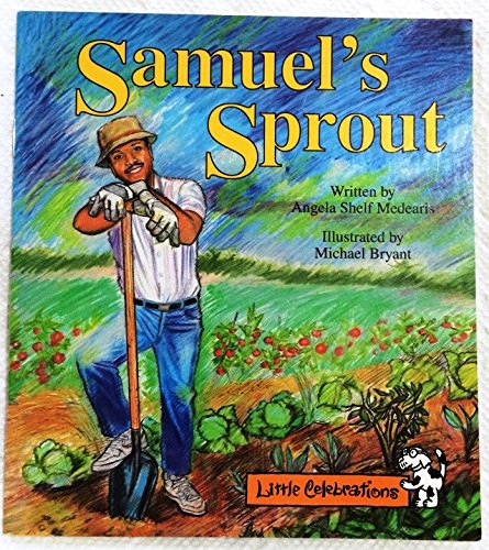 Beispielbild fr CR LITTLE CELEBRATIONS SAMUEL'S SPROUT GRADE 1 COPYRIGHT 1995 (LITTLE CELEBRATIONS GUIDED READING) zum Verkauf von SecondSale