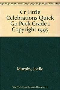 Stock image for Cr Little Celebrations Quick Go Peek Grade 1 Copyright 1995 for sale by Better World Books