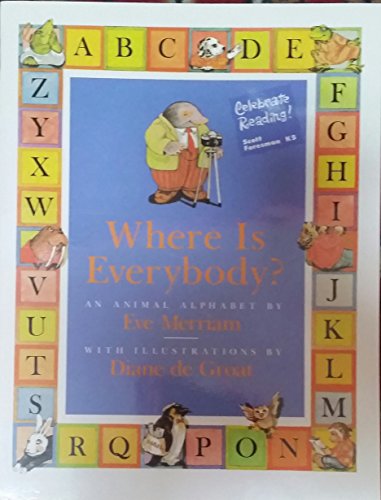 9780673805454: Where is Everybody? An Animal Alphabet by Eve Merriam (1989-01-01)