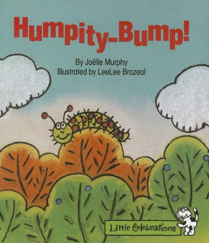 Beispielbild fr CELEBRATE READING! LITTLE CELEBRATIONS GRADE K: HUMPITY BUMP BY JOELLE zum Verkauf von Wonder Book