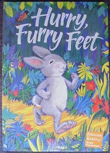 9780673811226: Hurry, Furry Feet (Scott Foresman's Celebrate Reading!, Grade 1, Book B)