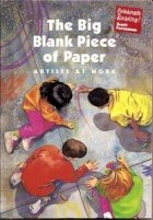 9780673811318: The Big Blank Piece of Paper: Artists at Work (Celebrate Reading)