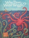 Beispielbild fr Why Does Water Wiggle?: Learning About the World zum Verkauf von ThriftBooks-Dallas