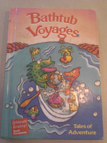 9780673820938: Bathtub Voyages: Tales of Adventure (Celebrate Reading)