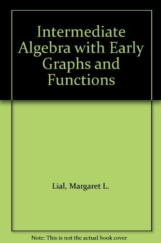 Beispielbild fr Intermediate Algebra with Early Graphs and Functions zum Verkauf von dsmbooks