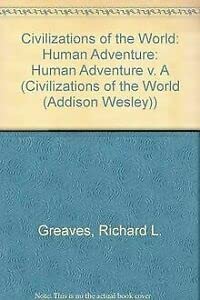 9780673980038: Civilizations of the World: The Human Adventure : Volume a to 1500