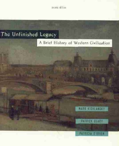Beispielbild fr The Unfinished Legacy: A Brief History of Western Civilization (2nd Edition) zum Verkauf von HPB-Red
